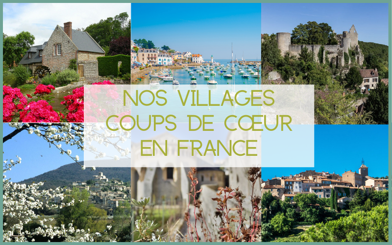 6 photos de villages représentant nos villages coups de cœur en France