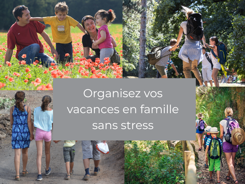 Organisez vos vacances en famille sans stress